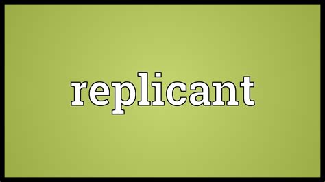 replicant meaning